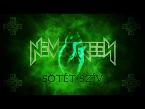 Nevergreen - Sötét szív 2019 (Hivatalos szöveges videó / Official lyric video)