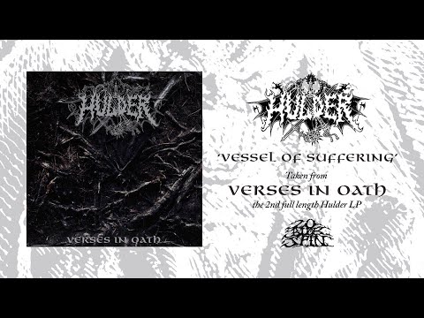 HULDER - Vessel Of Suffering (From &#039;Verses In Oath&#039; LP, 2024)