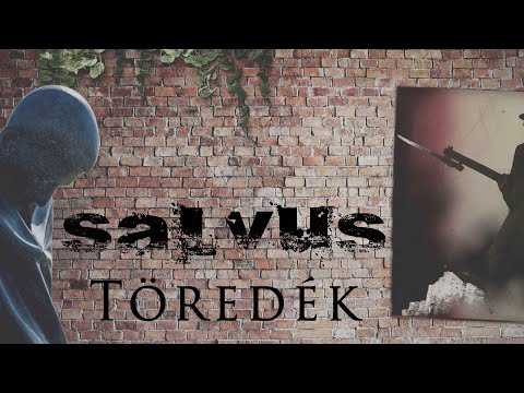 Salvus - Töredék (Official Music Video)