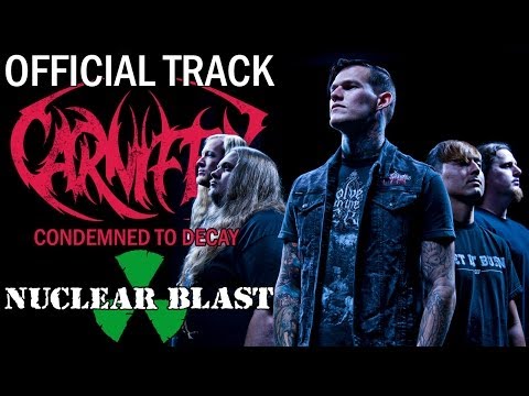 CARNIFEX - Condemned To Decay (OFFICIAL TRACK)