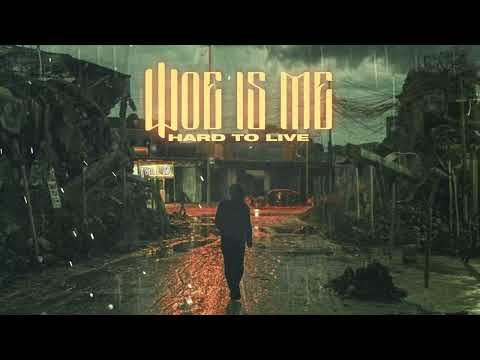 Woe Is Me - Hard To Live (ft David Benites)