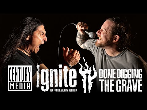 IGNITE - Done Digging The Grave (feat. Andrew Neufeld) (OFFICIAL VIDEO)