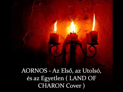 AORNOS AZ Első, az Utolsó, és az Egyetlen LAND OF CHARON Cover