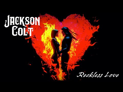 Jackson Colt - Reckless Love (Lyric Video)