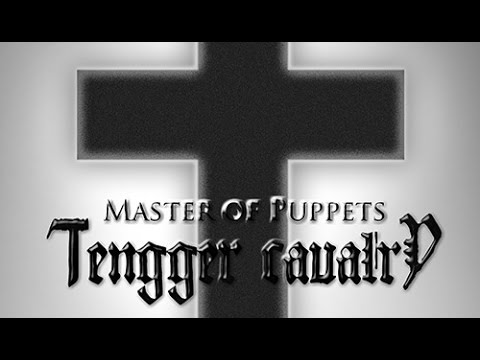 Tengger Cavalry - Master of Puppets (Metallica Cover)