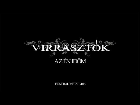 Virrasztók - Az én időm (Funeral Metal 2016)