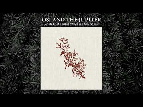 OSI AND THE JUPITER - Unto These Hills (Official Audio)