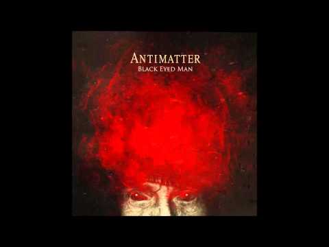 Antimatter - Black Eyed Man