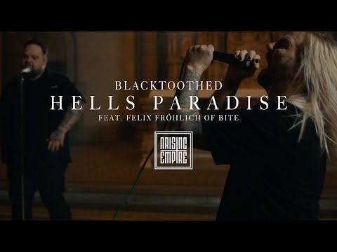 BLACKTOOTHED - Hell&#039;s Paradise ft. Felix Fröhlich from BITE (OFFICIAL VIDEO)