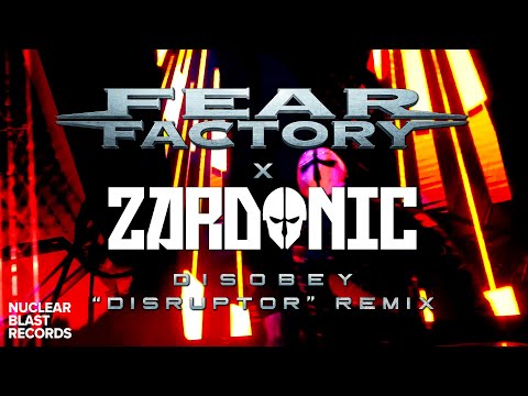 FEAR FACTORY x ZARDONIC - Disobey - “Disruptor” Remix (OFFICIAL MUSIC VIDEO)