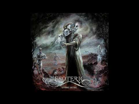 Esoteric - A Pyrrhic Existence [Full Album] (2019)