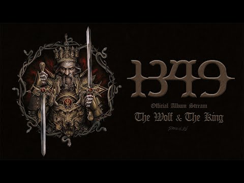 1349 - &#039;The Wolf and The King&#039; (Official Album Stream)