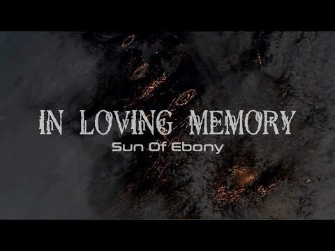 In Loving Memory - Sun Of Ebony (lyric video)