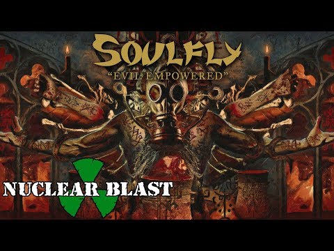 SOULFLY - Evil Empowered (OFFICIAL TRACK)