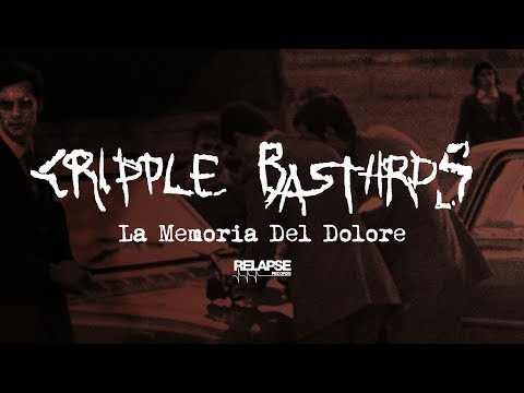 CRIPPLE BASTARDS - La Memoria Del Dolore (Official Audio)