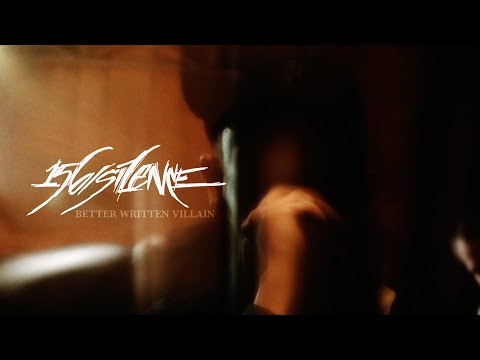 156/Silence - Better Written Villain (OFFICIAL MUSIC VIDEO)