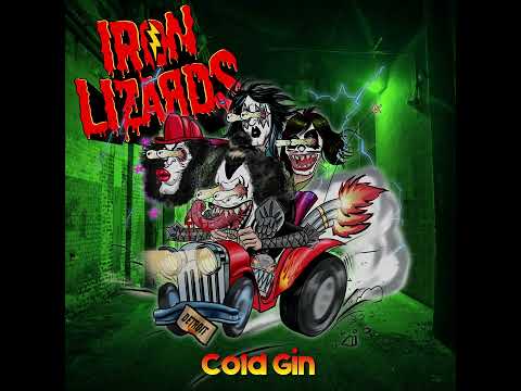 IRON LIZARDS - COLD GIN (Official Audio)