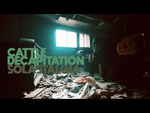 Cattle Decapitation - Solastalgia (Official Video)