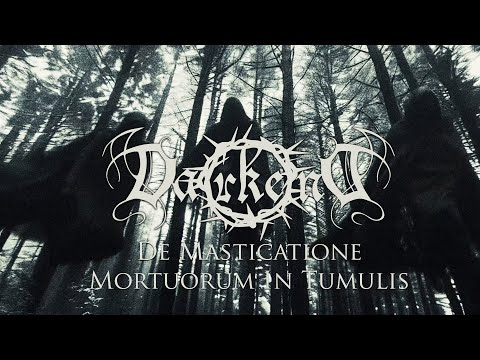 Darkend - De Masticatione Mortuorum In Tumulis (Official Video)