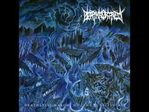 Death Fortress-Deathless March Of The Unyielding