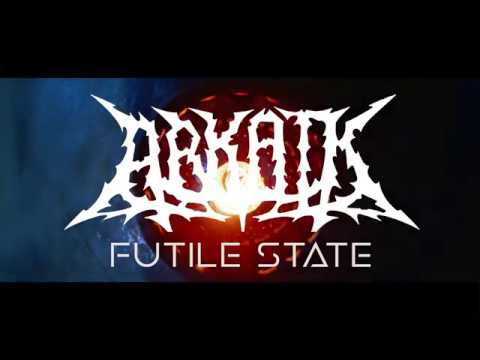 Arkaik-Futile State(OFFICIAL VIDEO)