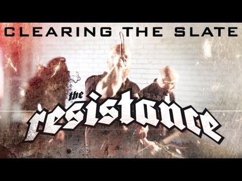 The Resistance &quot;CLEARING THE SLATE&quot; Official Music Video from the new album &quot;SCARS&quot; (HD)