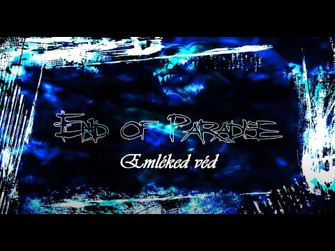 End Of Paradise - Emléked véd (Hivatalos szöveges videó / Official lyric video)