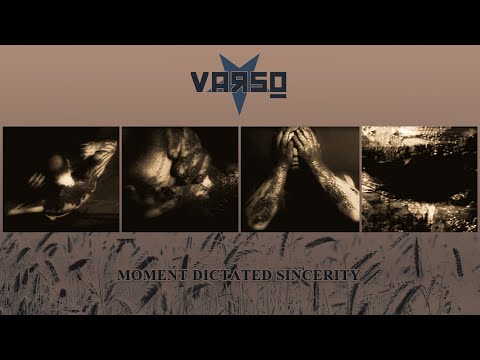 Varso - Moment Dictated Sincerity (official video)