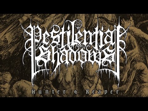 Pestilential Shadows - Hunter &amp; Reaper