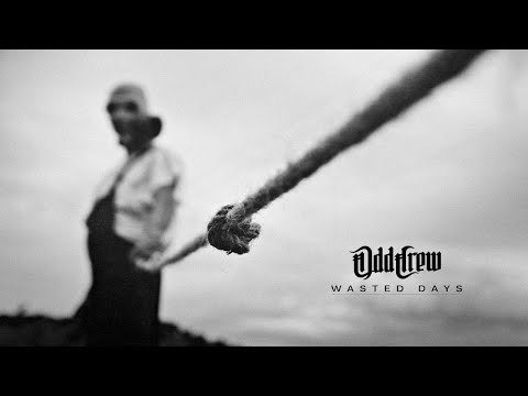 ODD CREW - Wasted Days (Official Music Video) I Drakkar Entertainment 2022