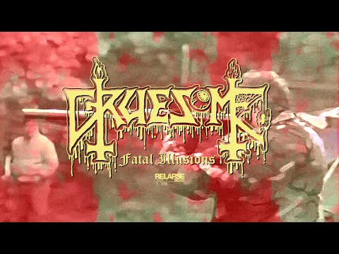 GRUESOME - Fatal Illusions (Official Music Video)