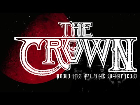 The Crown - Howling at the Warfield (Official)