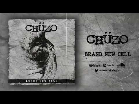 CHÜZO - Brand New Cell