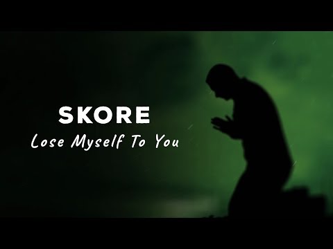 SKORE - Lose Myself To You (OFFICIAL LYRICS VIDEO)