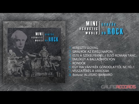 Mini Acoustic World - Bartók on Rock (full album) - 2017