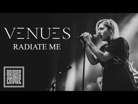 VENUES - Radiate Me (OFFICIAL VIDEO)