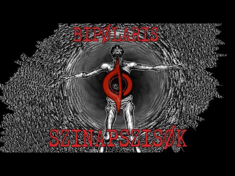 BIPØLARIS – SZINAPSZISOK [Official Lyric Video]