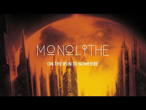 Monolithe - On The Run To Nowhere