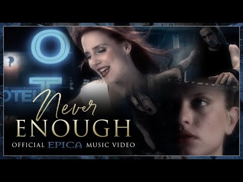 EPICA - Never Enough (Official video - HD remastered)