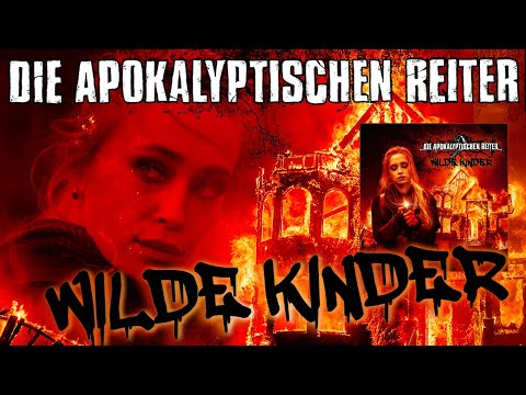 DIE APOKALYPTISCHEN REITER - Wilde Kinder (OFFICIAL MUSIC VIDEO)