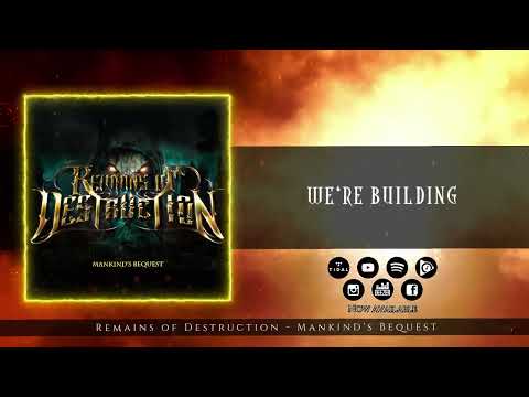 Remains of Destruction - Mankind&#039;s Bequest (Official Lyric Video)