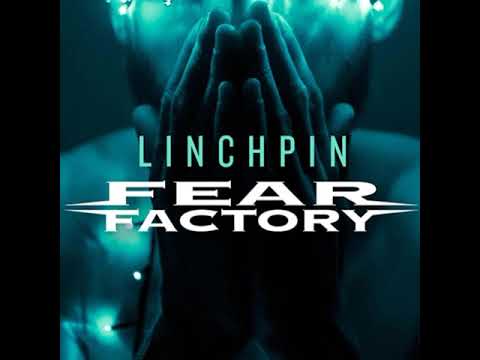 FEAR FACTORY - Linchpin (Compilation) 2019