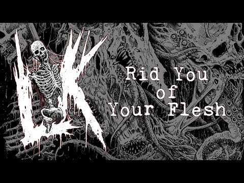 LIK - Rid You of Your Flesh (OFFICIAL)