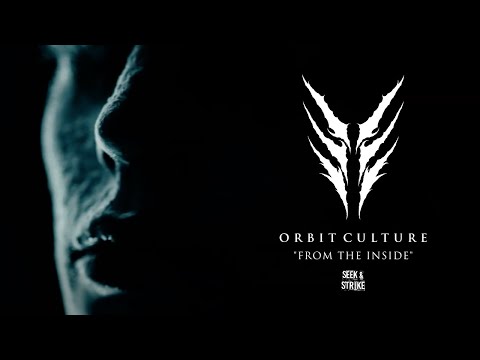 Orbit Culture - &quot;From The Inside&quot; (Official Music Video)