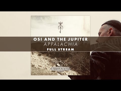 OSI AND THE JUPITER - Appalachia FULL EP STREAM (Official Audio)