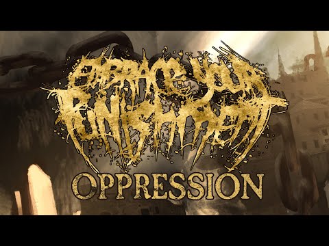 EMBRACE YOUR PUNISHMENT - Oppression /2023/ - Lacerated Enemy Records