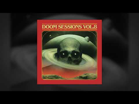 DOOM SESSIONS VOL. VIII feat. Oreyeon &amp; Lord Elephant // HEAVY PSYCH SOUNDS Records