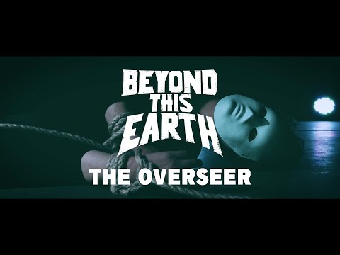 Beyond This Earth - Τhe Overseer [Official Video]