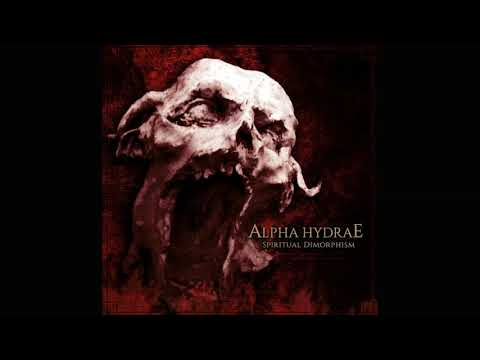 Alpha Hydrae - Spiritual Dimorphism (2019) FULL ALBUM