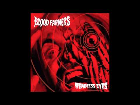 Blood Farmers - Headless Eyes